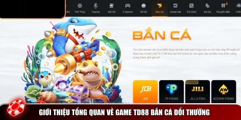 Bắn Cá Đổi Thưởng TD88 – Săn Thưởng Đại Dương Đỉnh Cao
